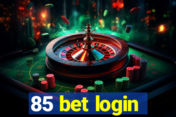 85 bet login